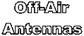 Off-Air
Antennas